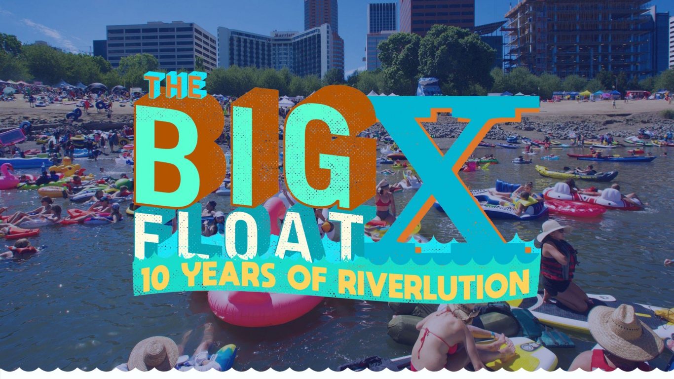 A promotional image reading The Big Float X, 10 Years of a Riverlution imposed over an image of people in floats on the Willamette River. 